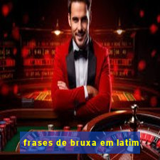 frases de bruxa em latim